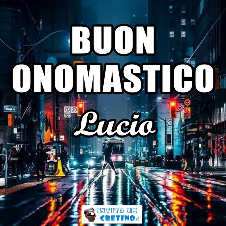 buon onomastico lucio 22 aprile