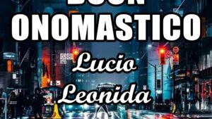 buon onomastico lucio leonida 22 aprile