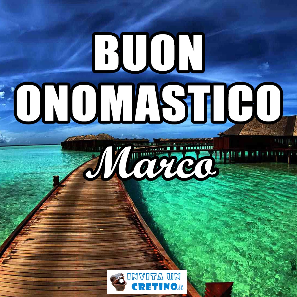 buon onomastico marco 25 aprile