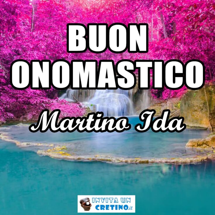 buon onomastico martino ida 13 aprile