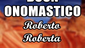 buon onomastico roberto roberta 17 aprile