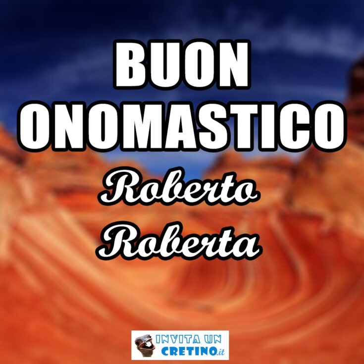 buon onomastico roberto roberta 17 aprile