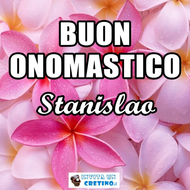 buon onomastico stanislao 11 aprile