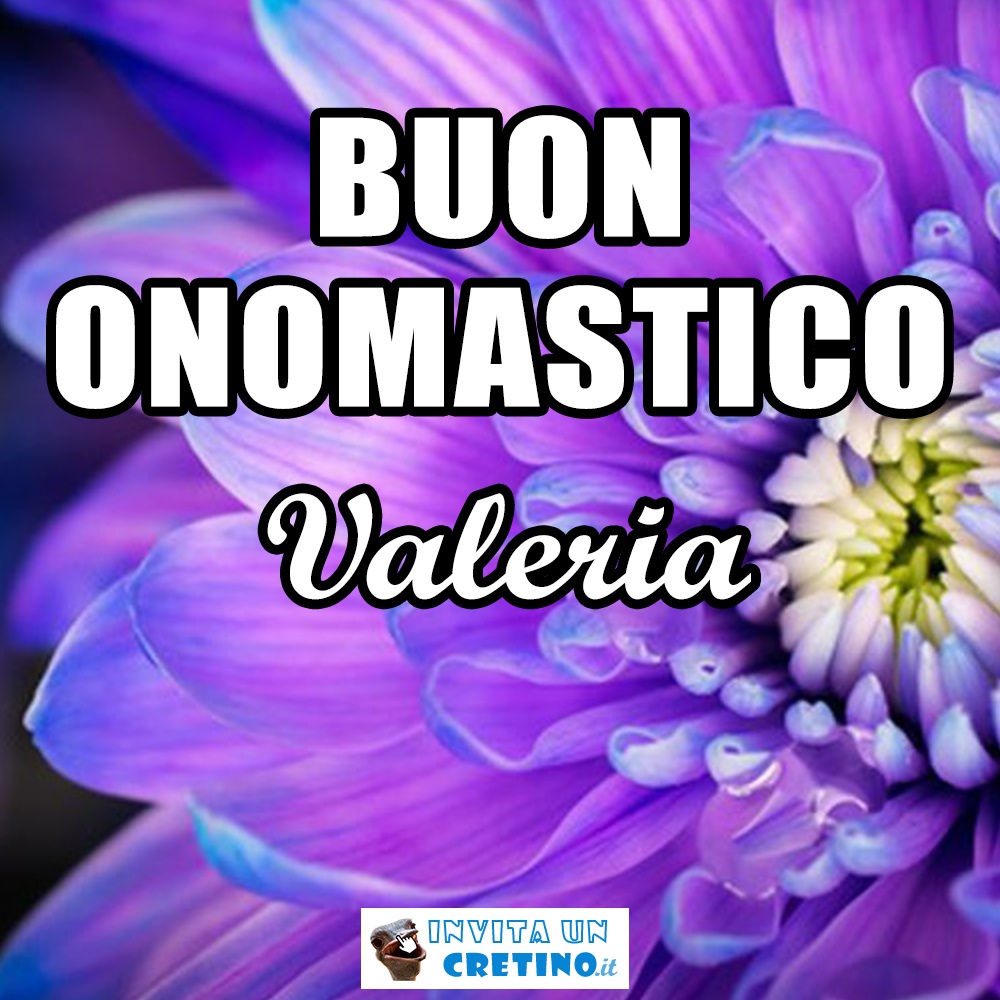 buon onomastico valeria 28 aprile