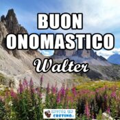 buon onomastico walter 8 aprile