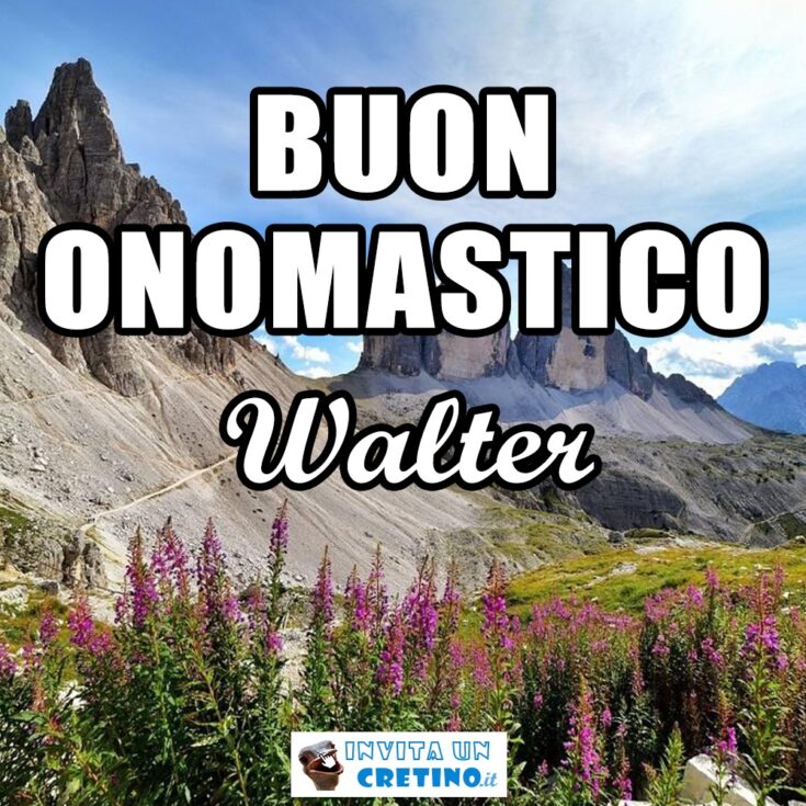 buon onomastico walter 8 aprile