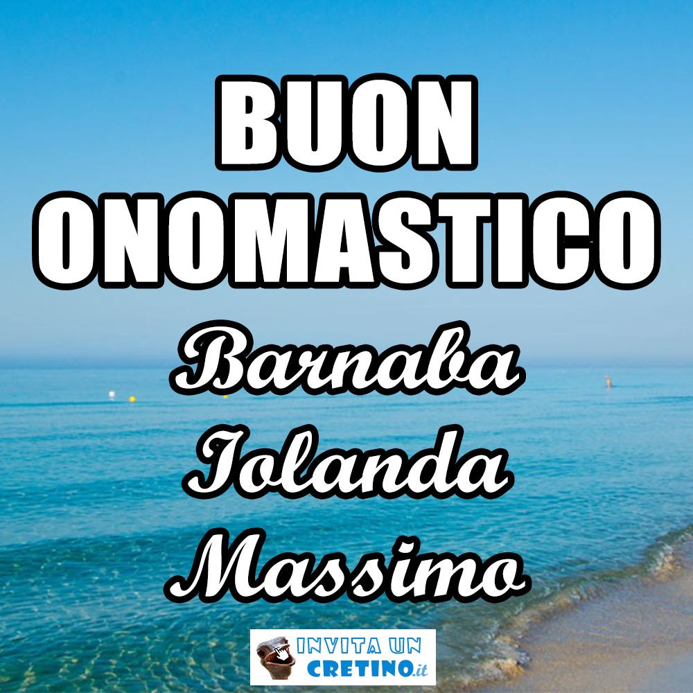 buon onomastico barnaba iolanda massimo 11 giugno