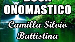 buon onomastico camilla silvio battistina 31 maggio