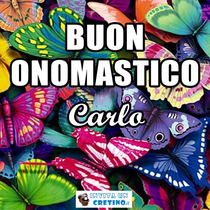 buon onomastico carlo 3 giugno