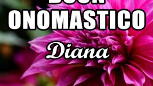 buon onomastico diana 10 giugno