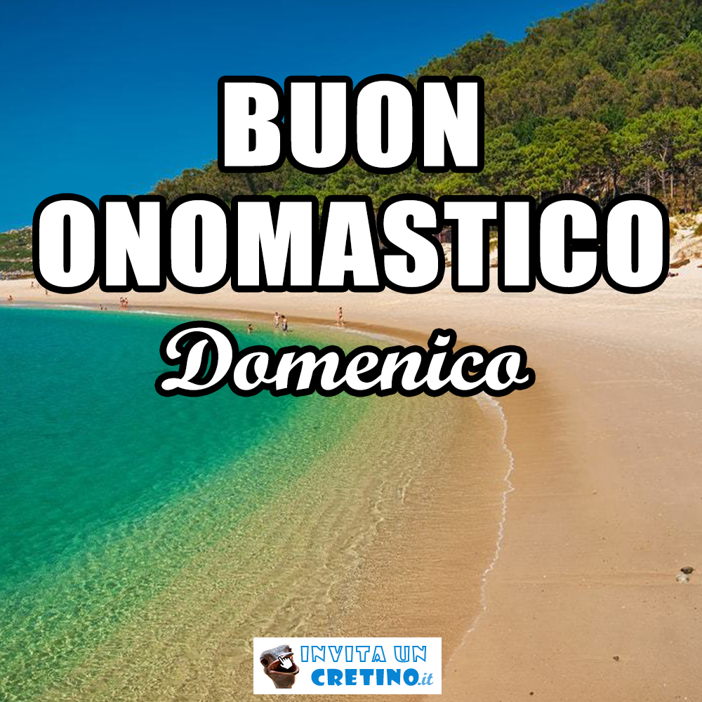 buon onomastico domenico 6 maggio