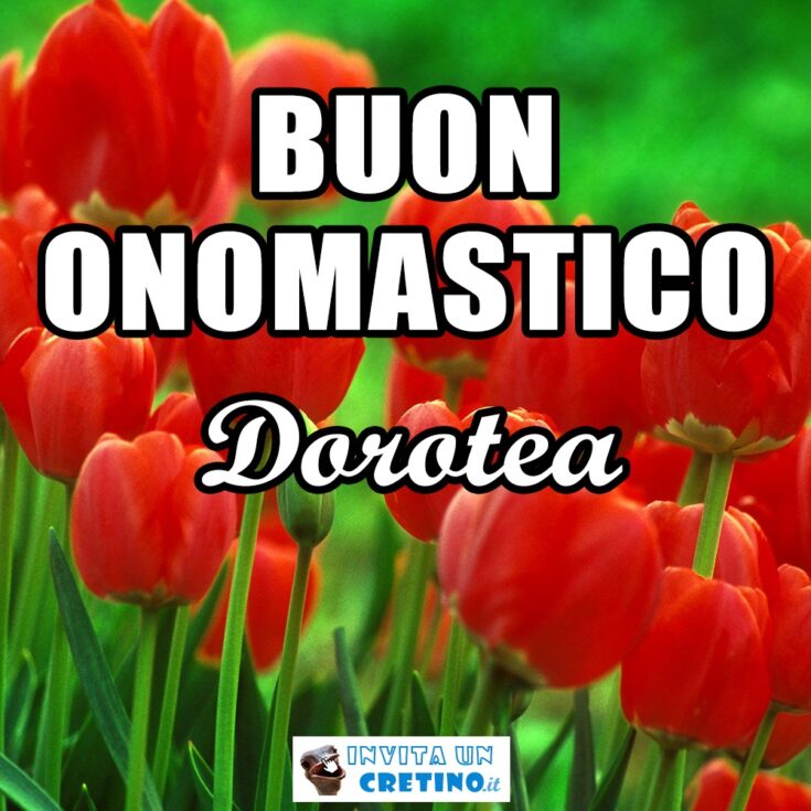 buon onomastico dorotea 5 giugno