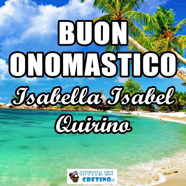 buon onomastico isabella isabel quirino 4 giugno