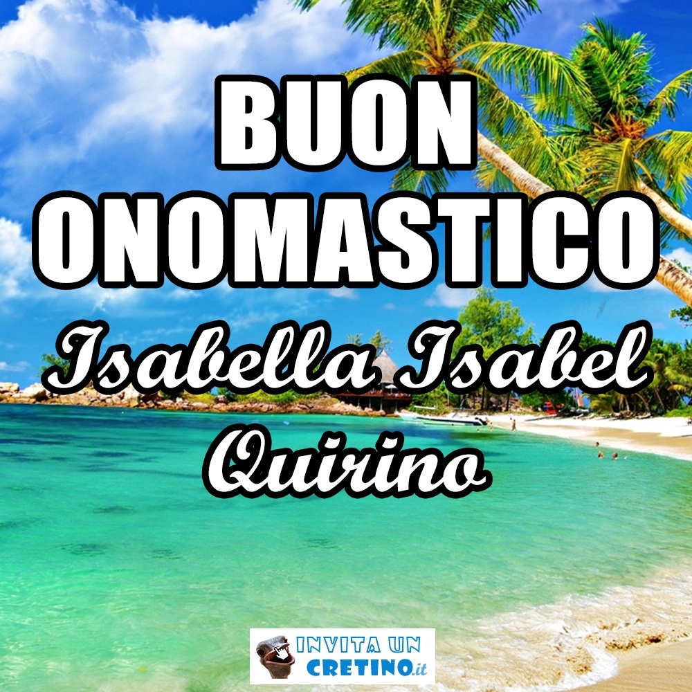 buon onomastico isabella isabel quirino 4 giugno