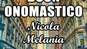 buon onomastico nicola melania 8 giugno
