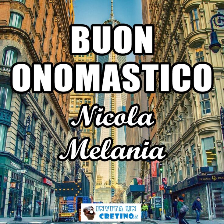 buon onomastico nicola melania 8 giugno