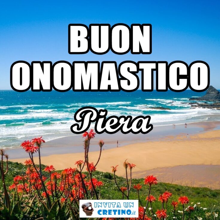 buon onomastico piera 25 maggio