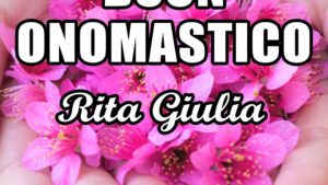 buon onomastico rita giulia 22 maggio