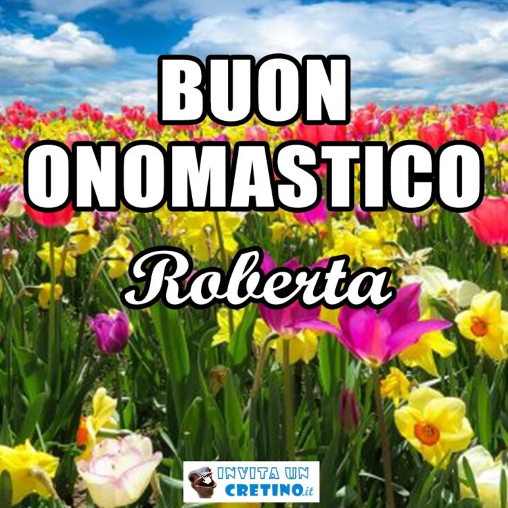 buon onomastico roberta 7 giugno