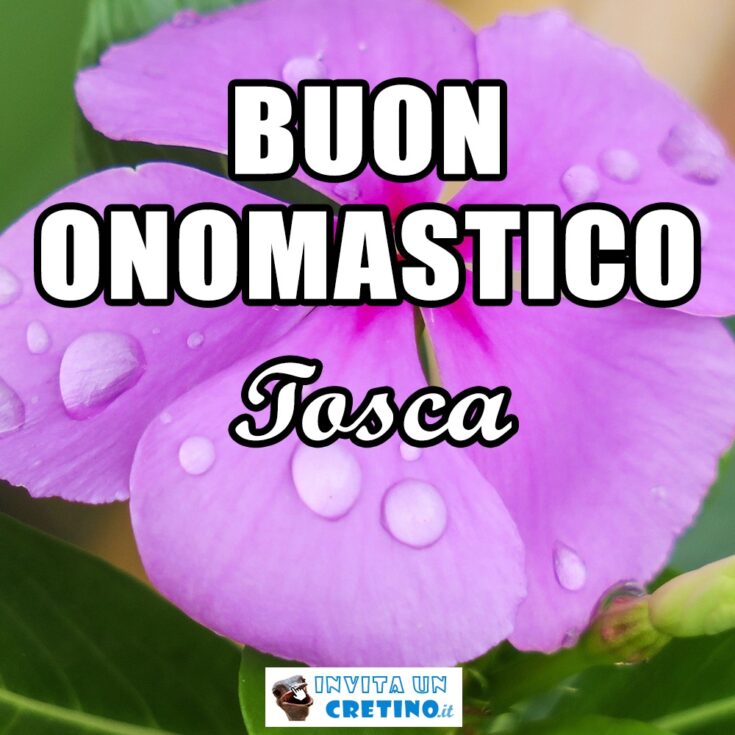 buon onomastico tosca 5 maggio