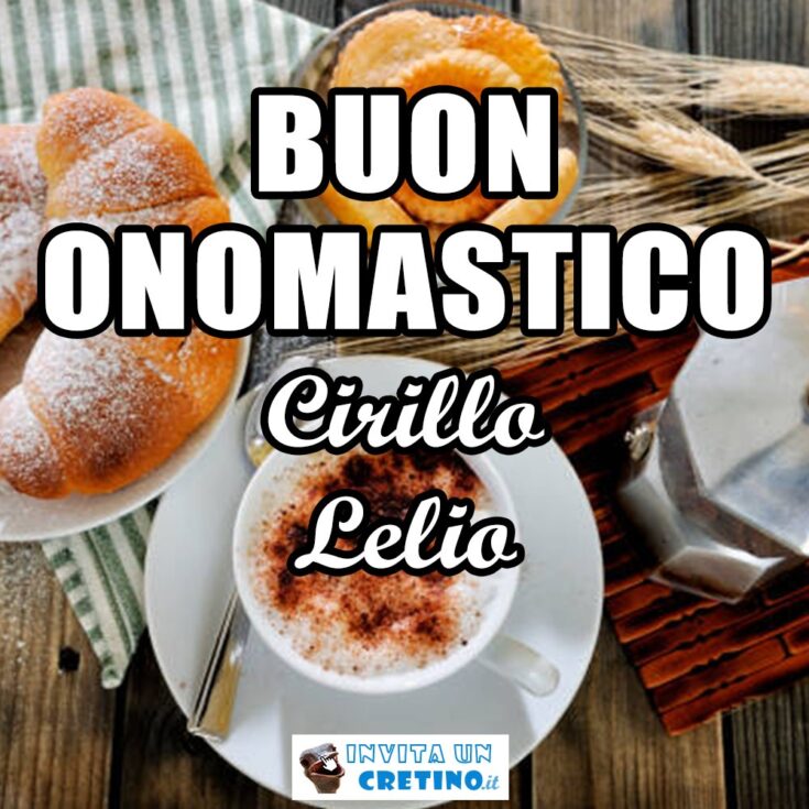 buon onomastico cirillo lelio 27 giugno