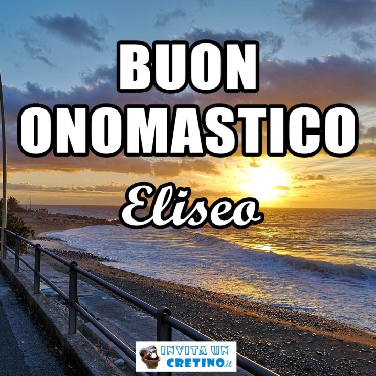 buon onomastico eliseo 14 giugno