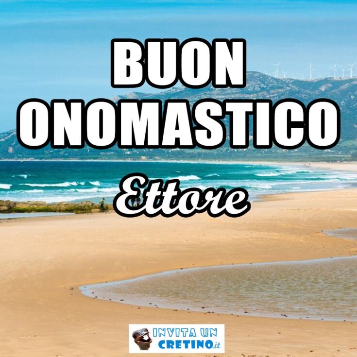 buon onomastico ettore 20 giugno