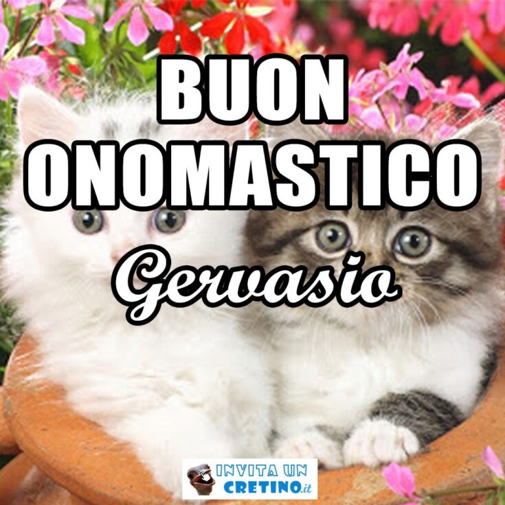 buon onomastico gervasio 19 giugno