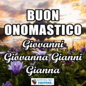 buon onomastico giovanni giovanna gianni gianna 24 giugno