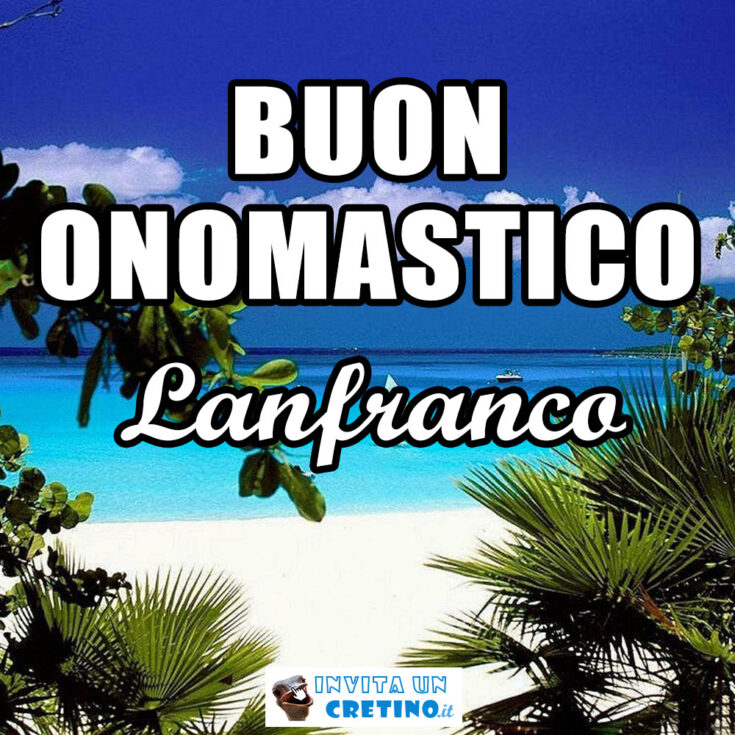 buon onomastico lanfranco 23 giugno