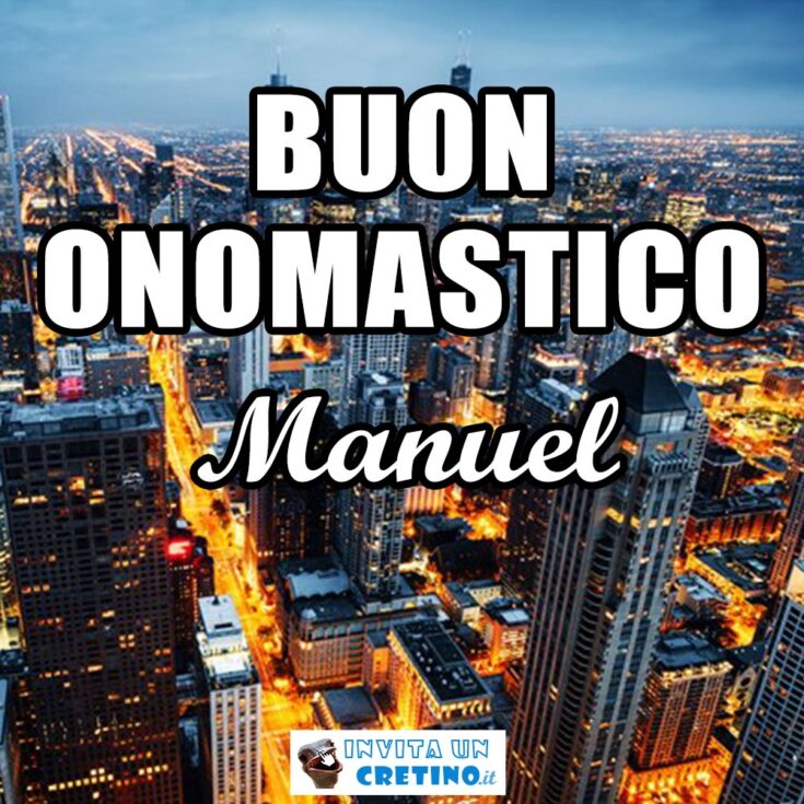 buon onomastico manuel 17 giugno