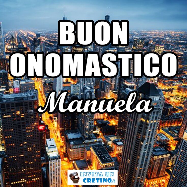 buon onomastico manuela 17 giugno