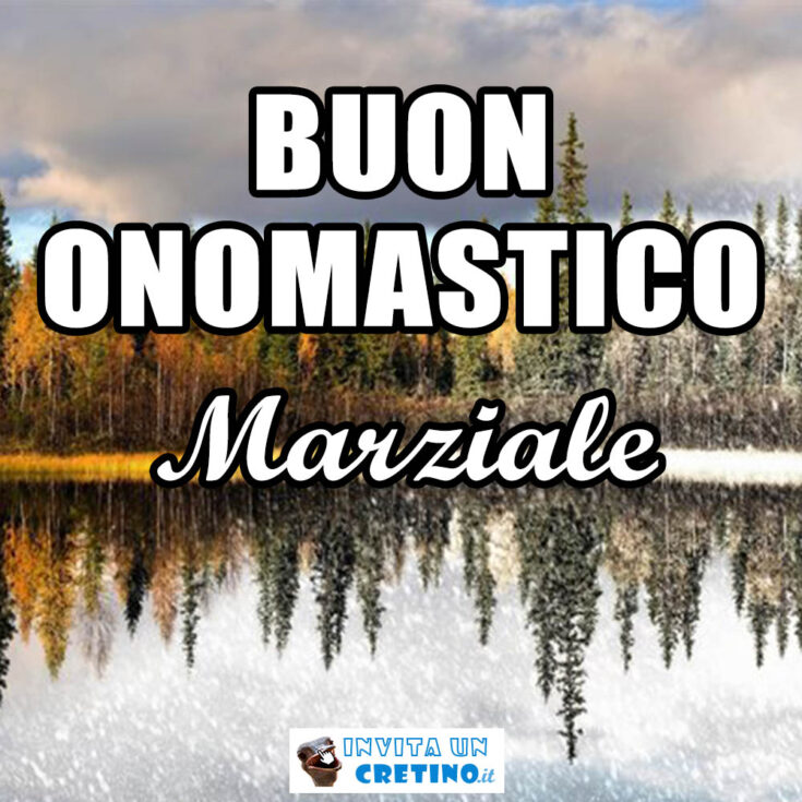 buon onomastico marziale 30 giugno