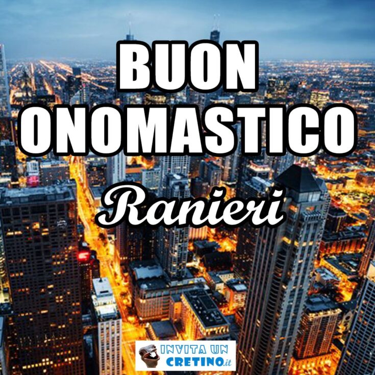 buon onomastico ranieri 17 giugno