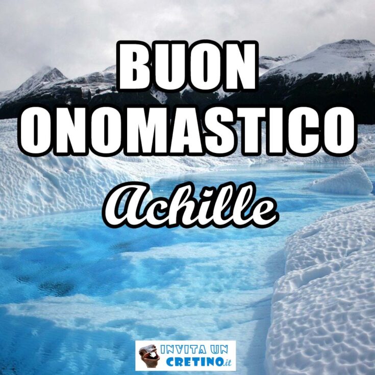 buon onomastico achille 19 luglio