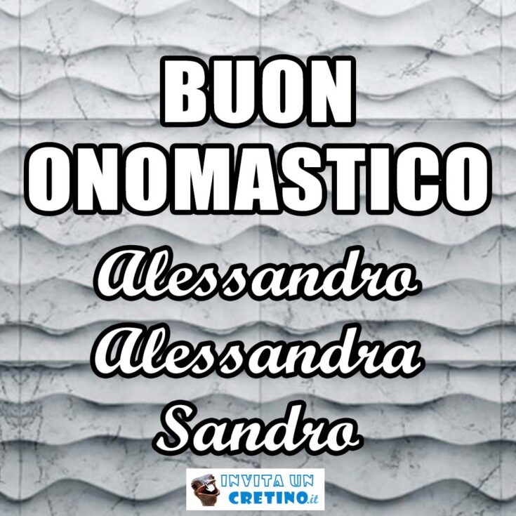 buon onomastico alessandro alessandra sandro 26 agosto