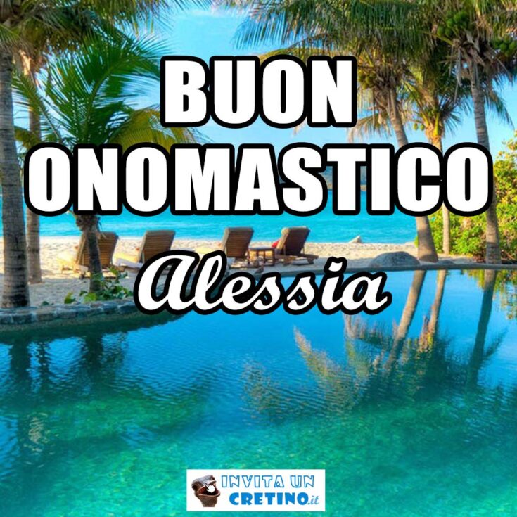 buon onomastico alessia 17 luglio