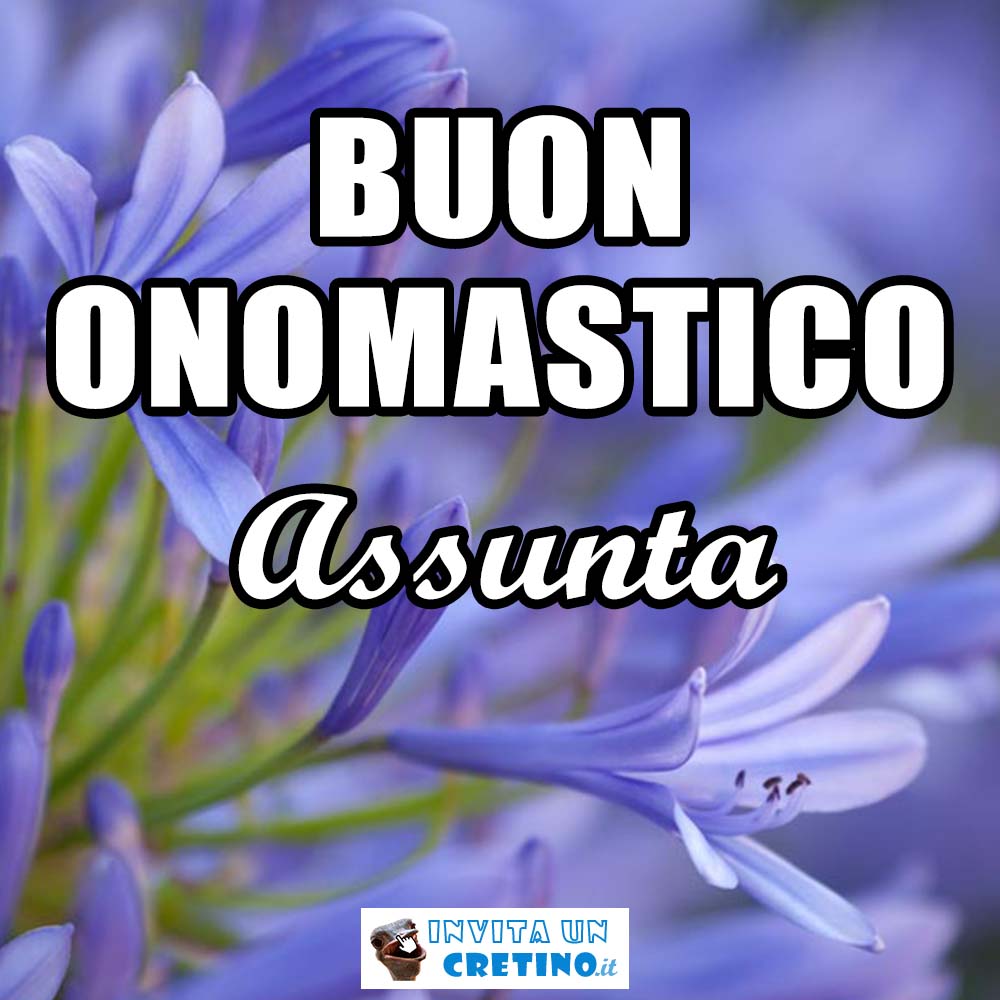 buon onomastico assunta 15 agosto