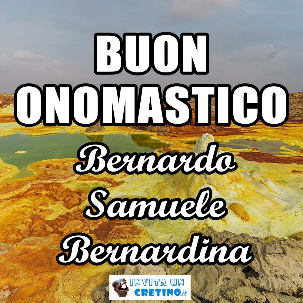 buon onomastico bernardo samuele bernardina 20 agosto