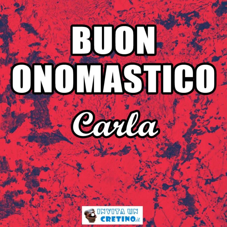 buon onomastico carla 17 agosto