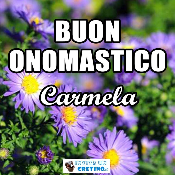 buon onomastico carmela 16 luglio