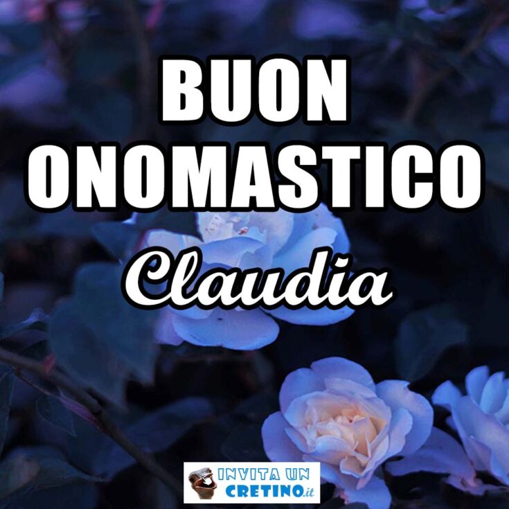 buon onomastico claudia 7 luglio