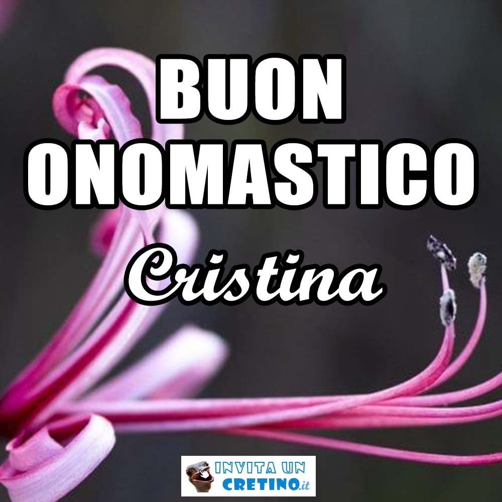 buon onomastico cristina 24 luglio