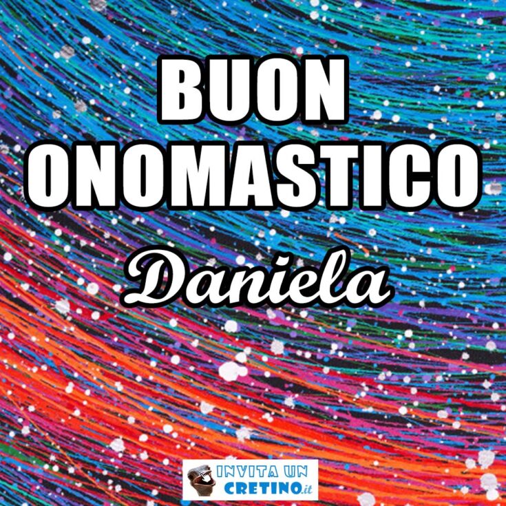 buon onomastico daniela 21 luglio