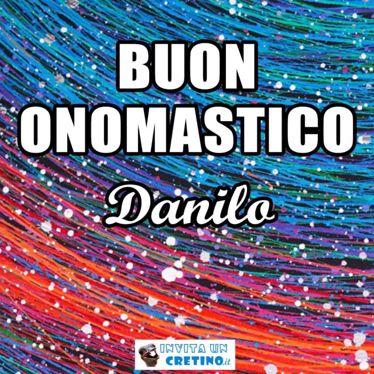 buon onomastico danilo 21 luglio