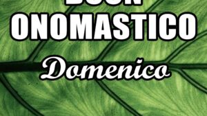 buon onomastico domenico 8 agosto