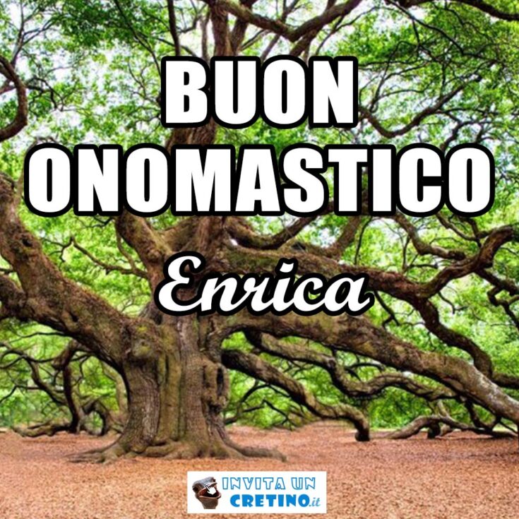 buon onomastico enrica 13 luglio