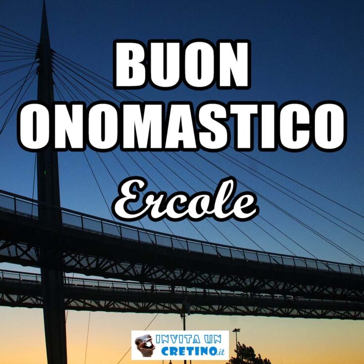 buon onomastico ercole 12 agosto