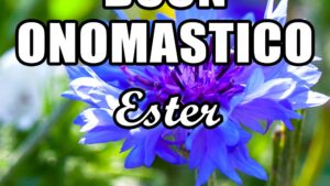 buon onomastico ester 1 luglio