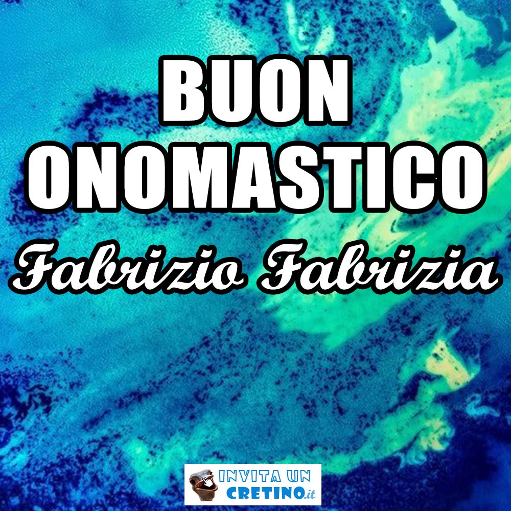 buon onomastico fabrizio fabrizia 22 agosto